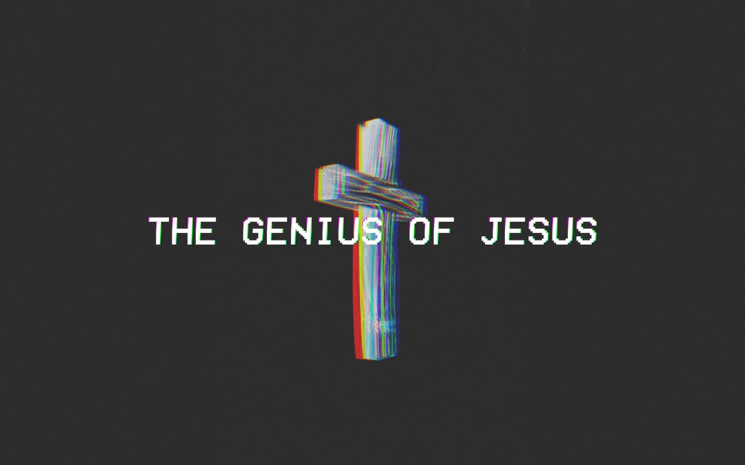 Genius of Jesus (Easter)