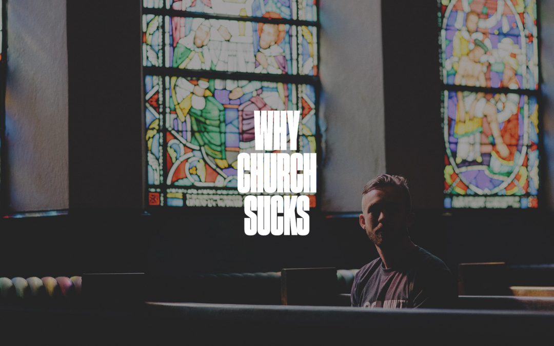 Why Church Sucks