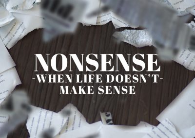 Nonsense: When Life Doesn’t Make Sense